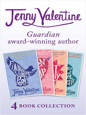 cover image of Jenny Valentine--4 Book Award-winning Collection (Finding Violet Park, Broken Soup, the Ant Colony, the Double Life of Cassiel Roadnight)
